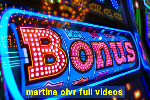 martina olvr full videos